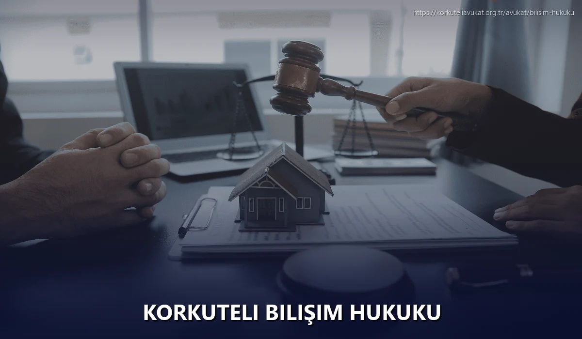 Korkuteli Bilişim Hukuku